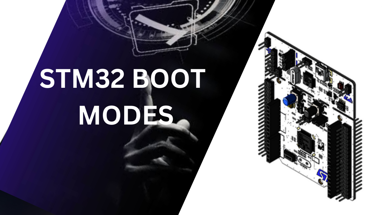 Getting Started with  STM32 : Boot Modes